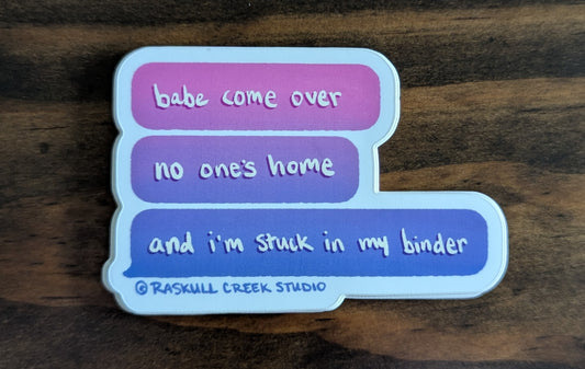 Babe Come Over Sticker