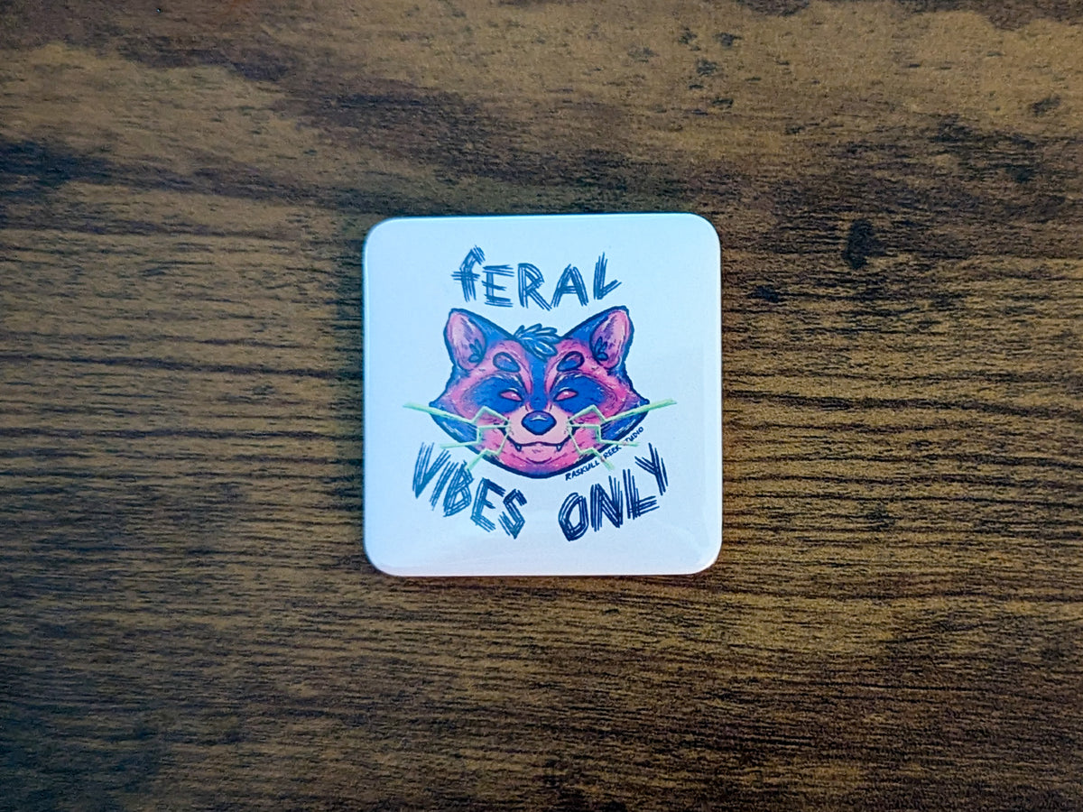 Feral Vibes Only Magnet