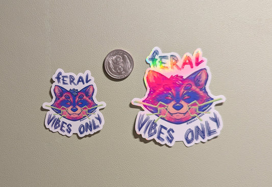 Feral Vibes Only Sticker