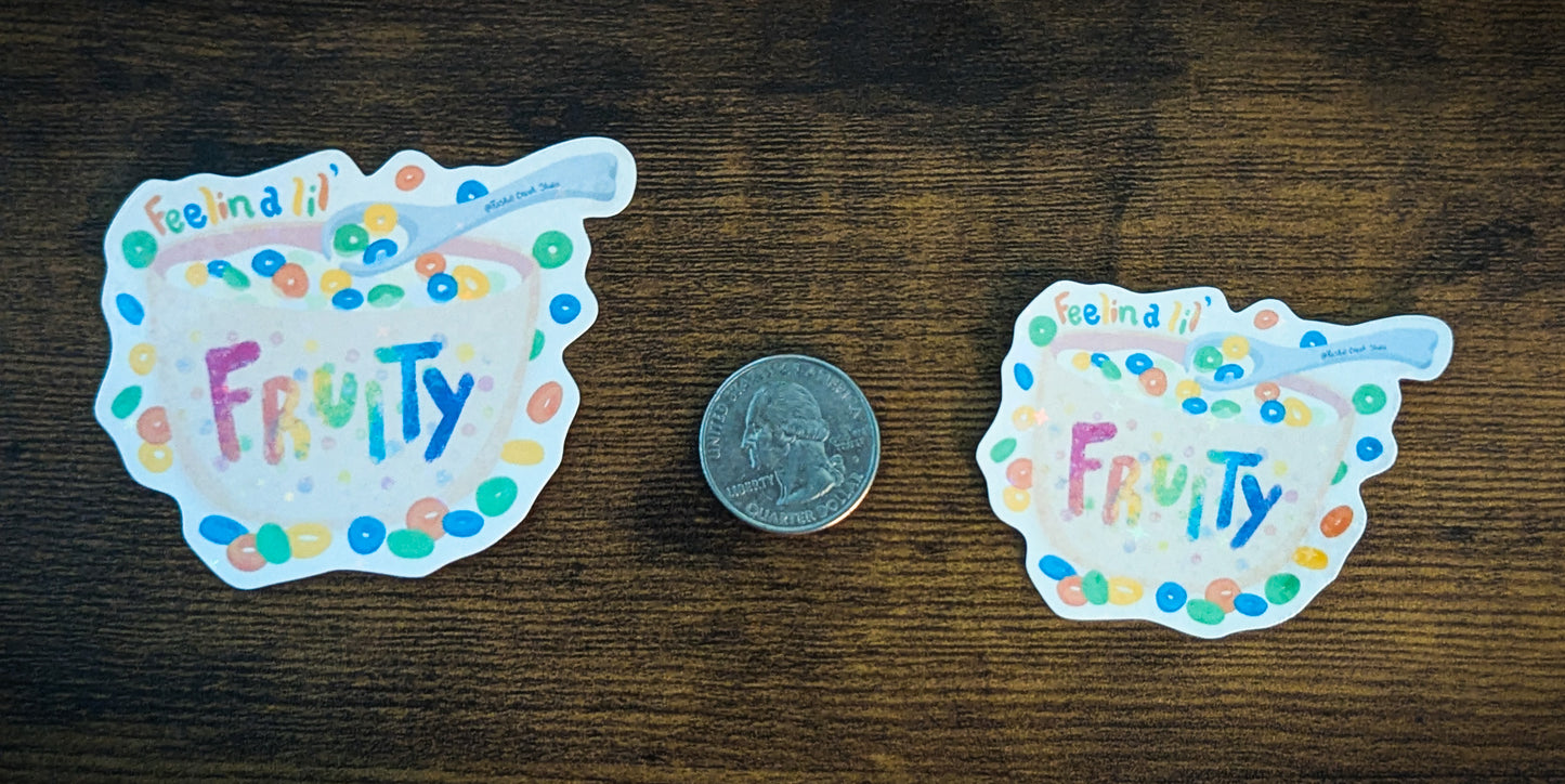 Feelin a Lil' Fruity Sticker